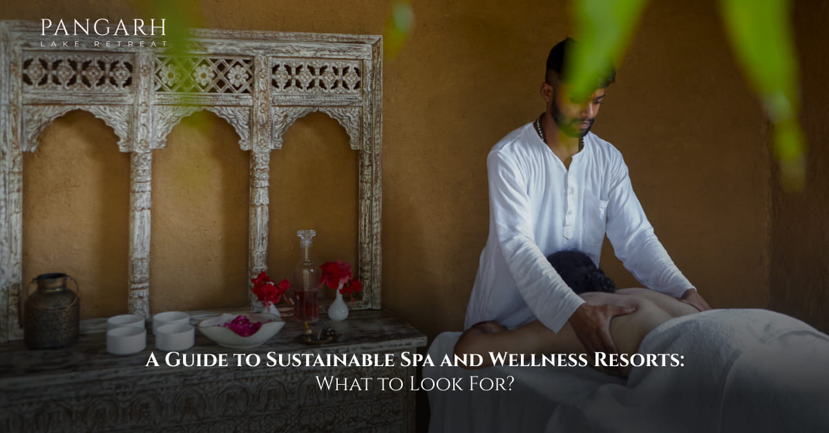 Sustainable Spa and Wellness Resorts